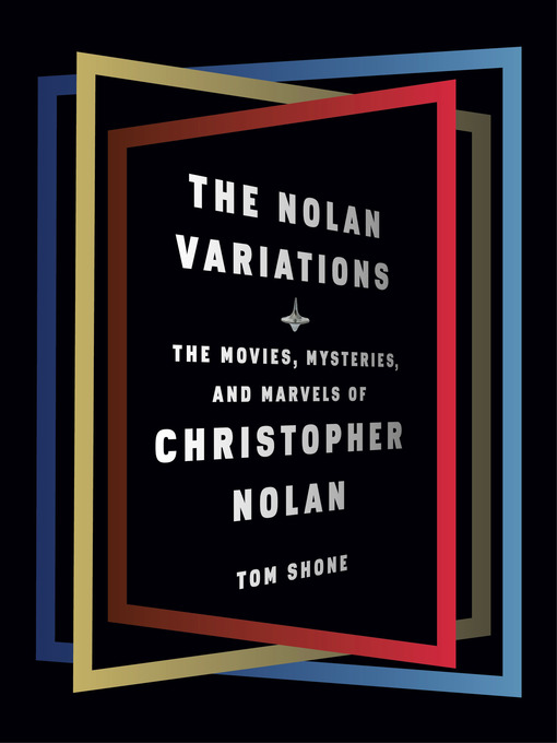 Title details for The Nolan Variations by Tom Shone - Available